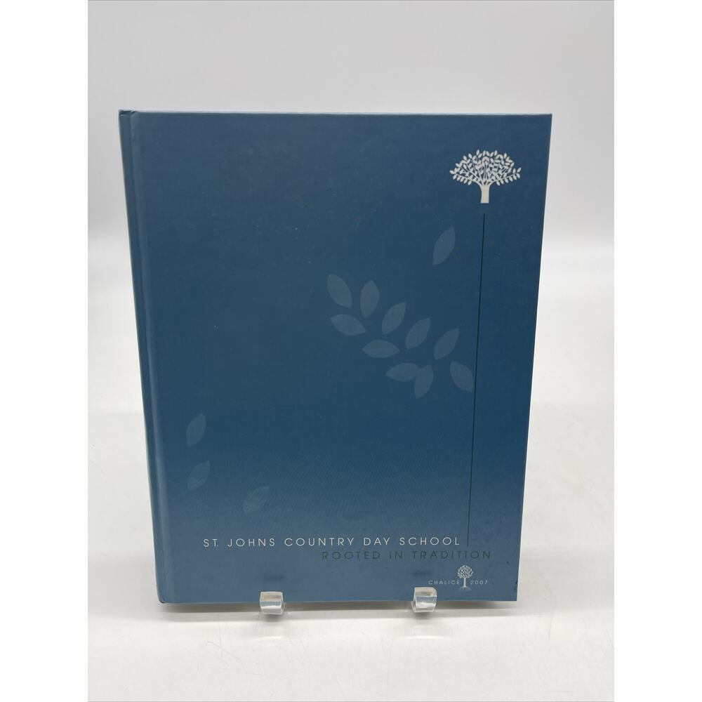 2007 St Johns Country Day School Yearbook Orange Park Florida Chalice Annual FL
